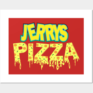 Jerrys Pizza Cheesy Creation Posters and Art